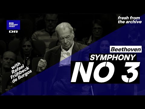 Symphony No. 3 - Beethoven  // Danish National Symphony Orchestra & Rafael Frühbeck de Burgos (Live)