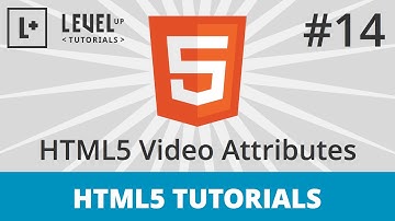 HTML5 Tutorials #14 - HTML5 Video Attributes