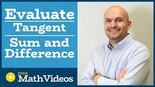 Master Evaluating Tangent using the Sum and Difference Formula