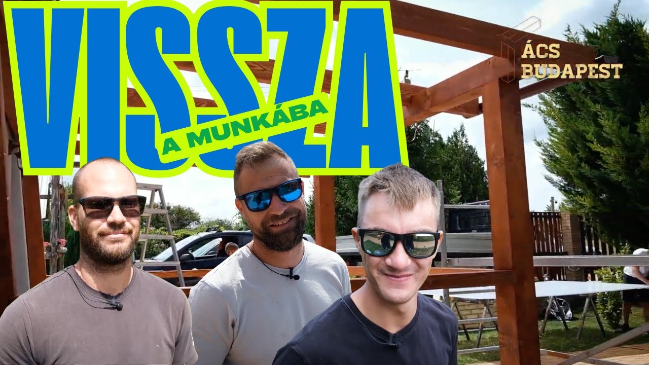 Polikarbonáttal fedett terasz építése - Első munka a nyaralás után