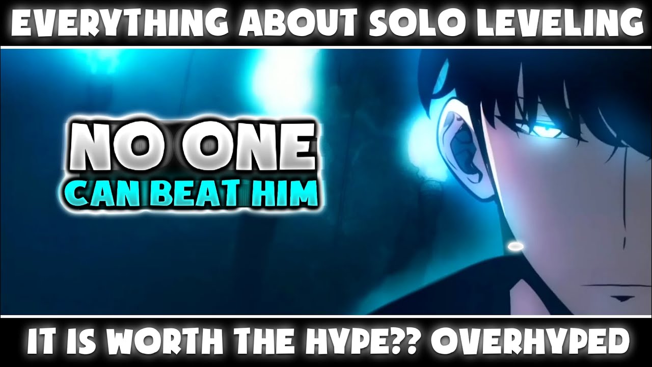 Everything About Solo Leveling Bit Overhyped??
