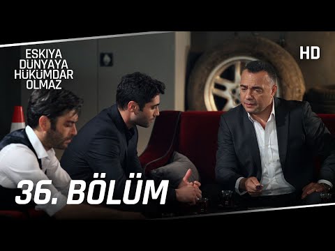 Eşkıya Dünyaya Hükümdar Olmaz 36. Bölüm | HD İZLE