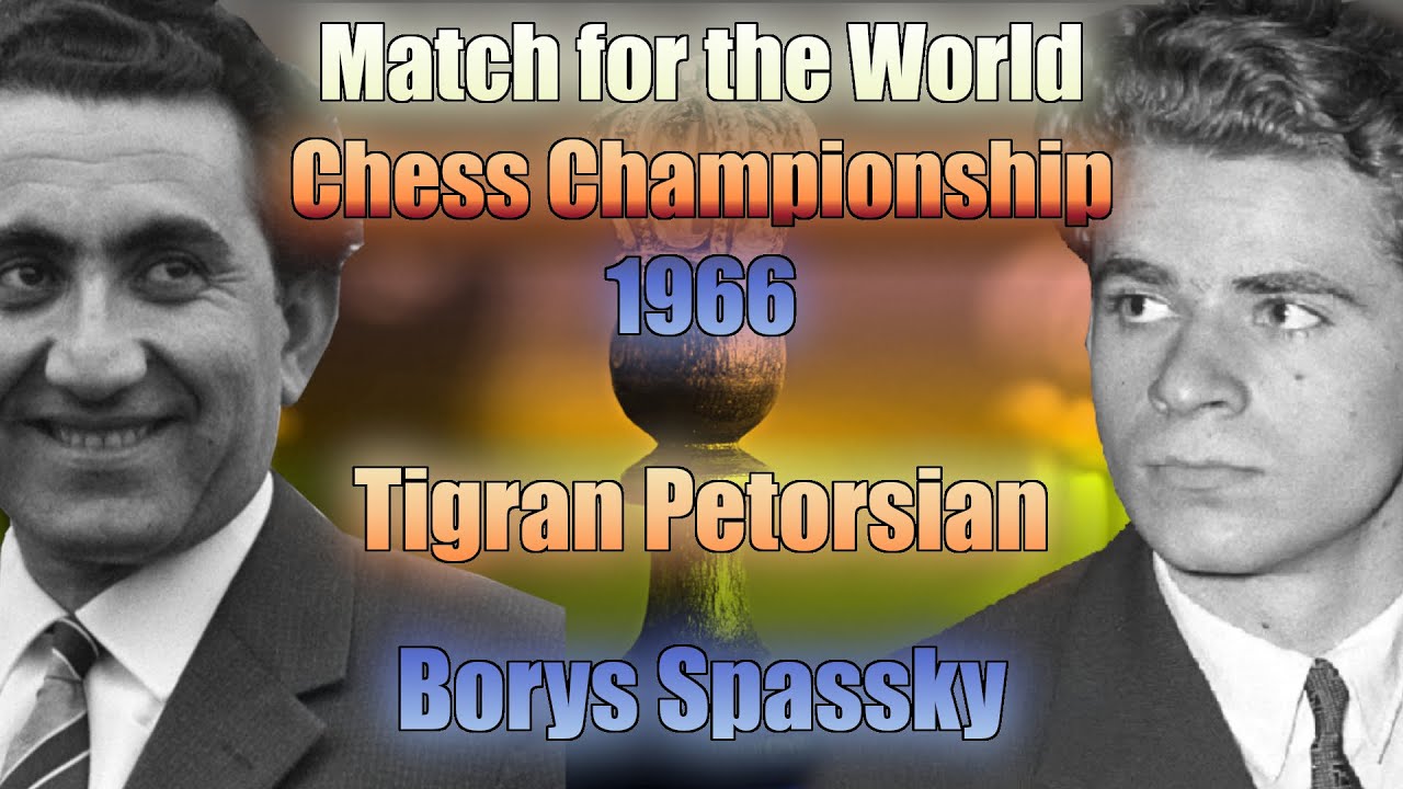 Petrosian - Spassky World Championship Match 1966 - Chessentials