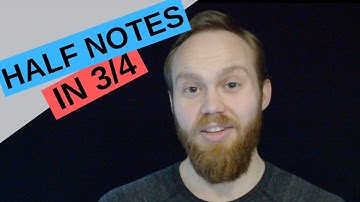 Half Notes in 3/4