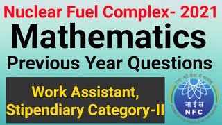 NFC Math Classes | NFC Work Assistant, Stipendiary Category-2 Maths,NFC Previous Year Question Paper