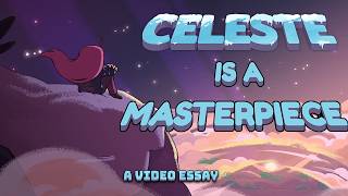 Celeste is a Masterpiece.