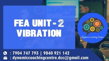 FEA (Finite Element Analysis) UNIT 2 Vibration | Tips & Tricks | Dynamic Coaching Centre