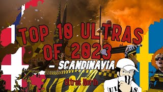 TOP 10 ULTRAS OF 2023 - SCANDINAVIA || Ultras North