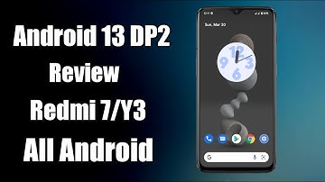 Android 13 DP2 for Redmi 7/Y3|All New Features Explained|New User Interface|App Languages|Smooth|