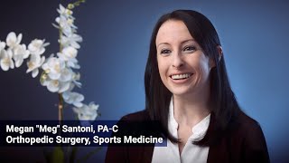 Meet Megan Meg Santoni, PA-C, Sports Medicine, Orthopedic Surgery