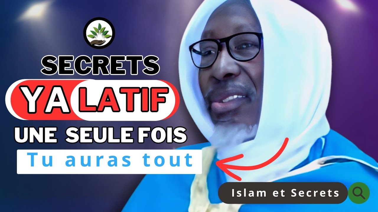 Secrets mystique de Ya latif qui donne tout ▪︎Cheikh mouhidine samba diallo