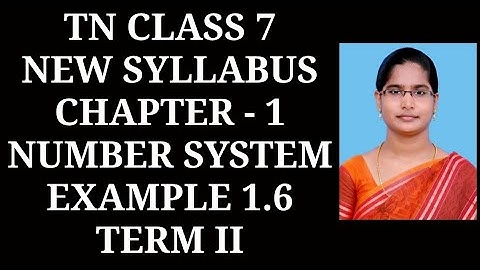 7th maths T-2 Ch-1 Number system Example 1.6 | Samacheer One plus One channel