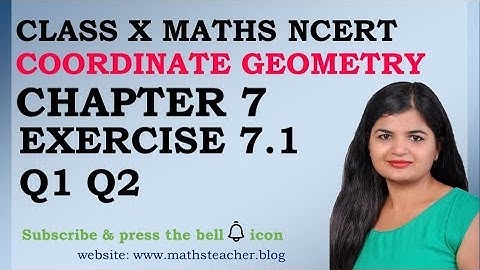 Chapter 7 Coordinate Geometry Ex 7.1 Q1 Q2 class 10 Maths