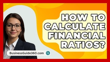 How To Calculate Financial Ratios? - BusinessGuide360.com
