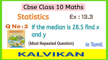Class 10 Statistics Exercise 13.3 Q 2 / If the median is 28.5 find x and y / Kalvikan