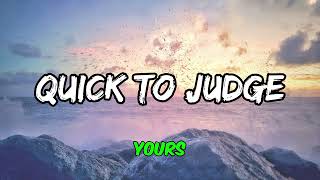 DICE - Quick To Judge (Lyrics)