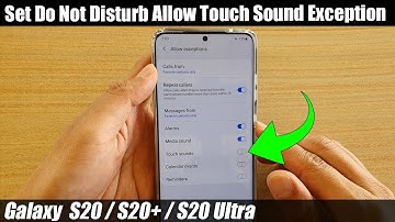 Galaxy S20/S20+: How to Set Do Not Disturb Allow Touch Sound Exception