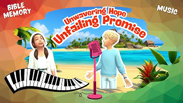 Learn Hebrews 10:23- Unwavering Hope Unfailing Promise | Catchy Bible Song for Kids!