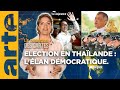 Élections en Thaïlande : l&#39;élan démocratique - Le dessous des cartes - L&#39;essentiel | ARTE