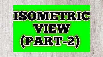 Isometric projection (part-2) in engineering drawing | KNOWLEDGE GURU |