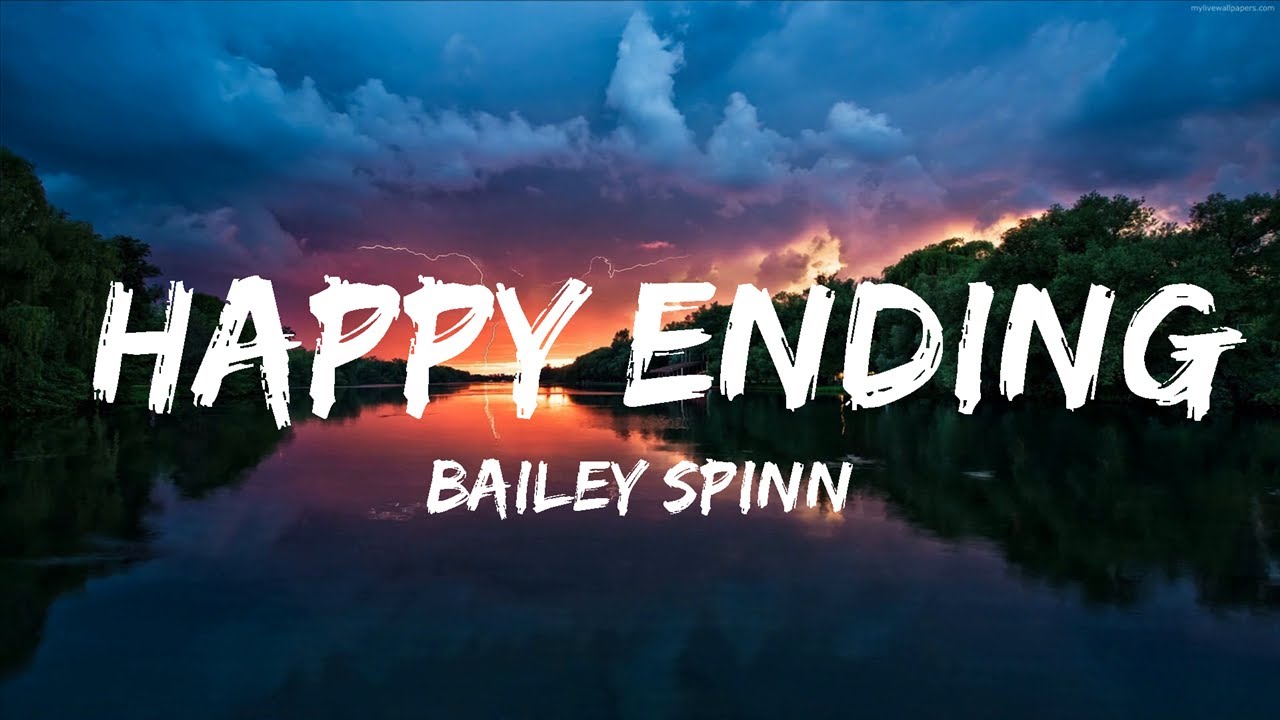 Bailey Spinn happy ending (Lyrics) 30 Mins Vibes Music YouTube