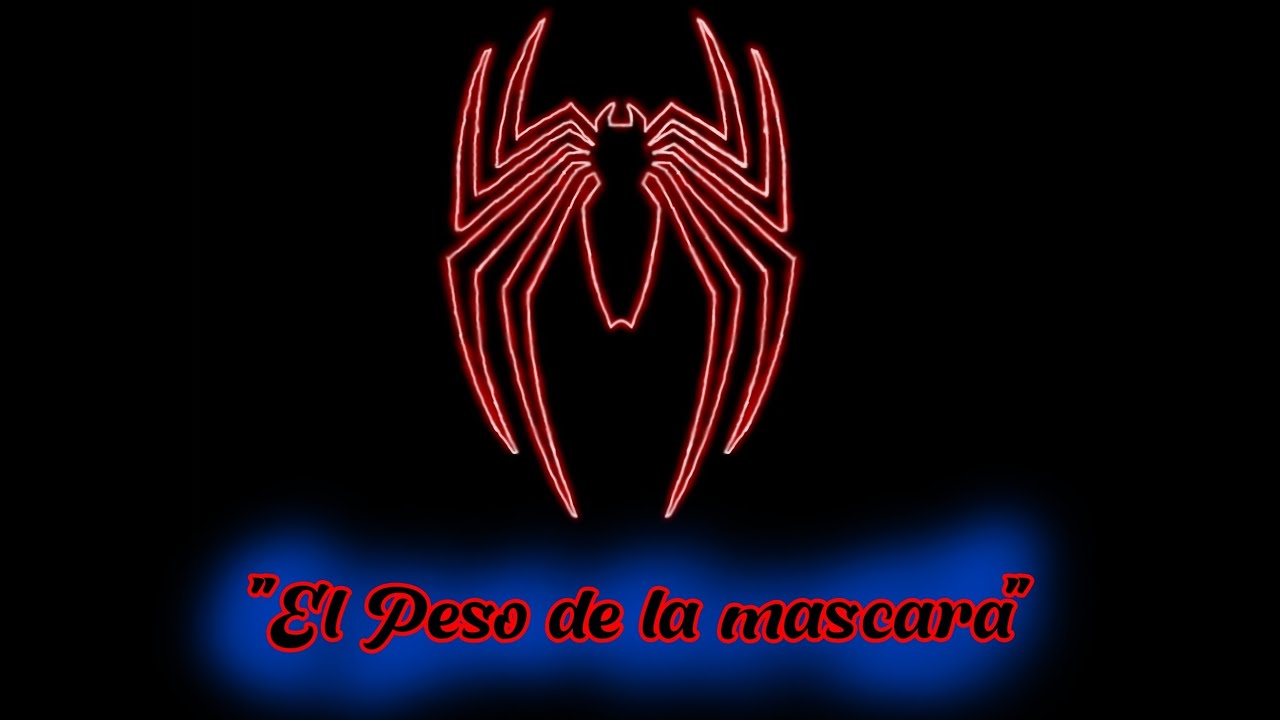 El Peso de la Máscara | Spider-Man | Marvel | Canción Fanmade – Javelmu #SpiderMan #Marvel #Fanmade