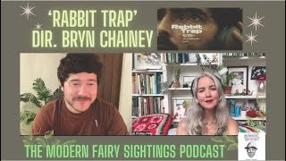 Rabbit Trap Director, Bryn Chainey