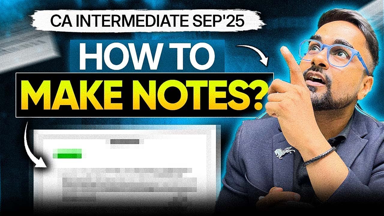 How to Make Effective Notes for CA Inter ️ | Ft. CA CS Shantam Gupta ...