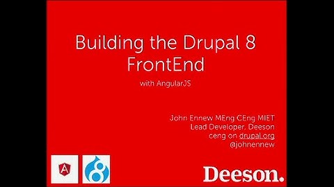 Drupalcamp London 2016 - Building the Drupal 8 frontend with AngularJS