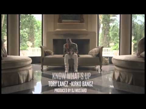 Tory Lanez Ft Kirko Bangz Know What S Up NEWW