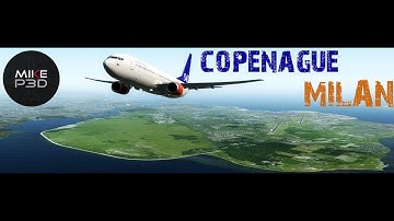Prepar3D v4.5 | PMDG 737-800 NGXu | FIRST FLIGHT | EKCH - LIMC Copenague  - Milan Malpensa  AMAZING