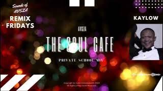 Kaylow - The Soul Cafe (AVSZA's Private School Amapiano Remix) | REMIX FRIDAYS by AVSZA