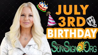 ♋️ Born On July 3 - Happy Birthday - Today's Zodiac Horoscope Personality - SunSigns.Org