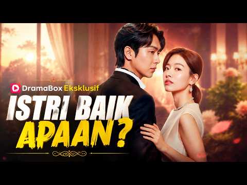 Istri Baik Apaan? No More Perfect Wife #dramabox