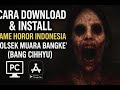 Cara Download &amp; Install Game Horor Indonesia "Polsek Muara Bangke"