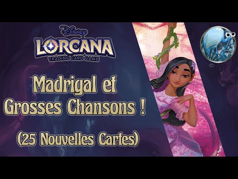 [LORCANA] Madrigals et Grosses Chansons ! (25 Nouvelles Cartes) | Le retour d'Ursula