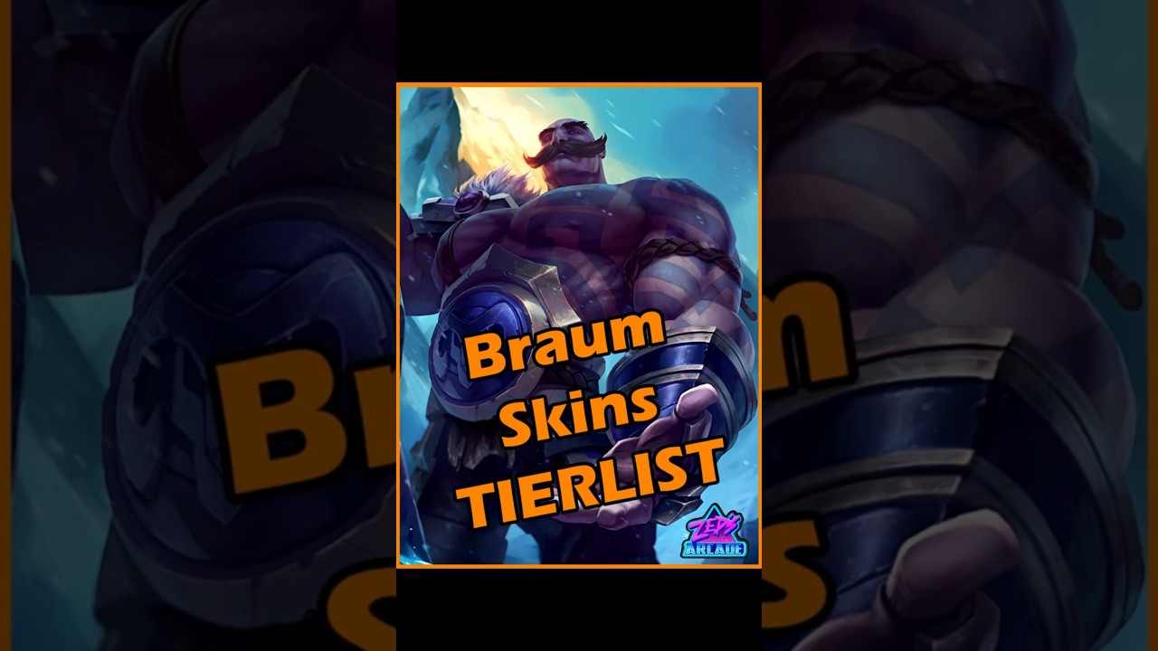 Braum Skins Tier List 