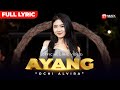 AYANG - FULL LIRIK - OCHI ALVIRA