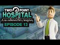 🏥 Two Point Hospital: FULL CAREER No Commentary - Episode 13 (4K Longplay)