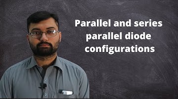 Parallel and series parallel diode configurations