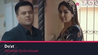 Zafarbek Qurbonboyev - Do'st (Official Music Video)