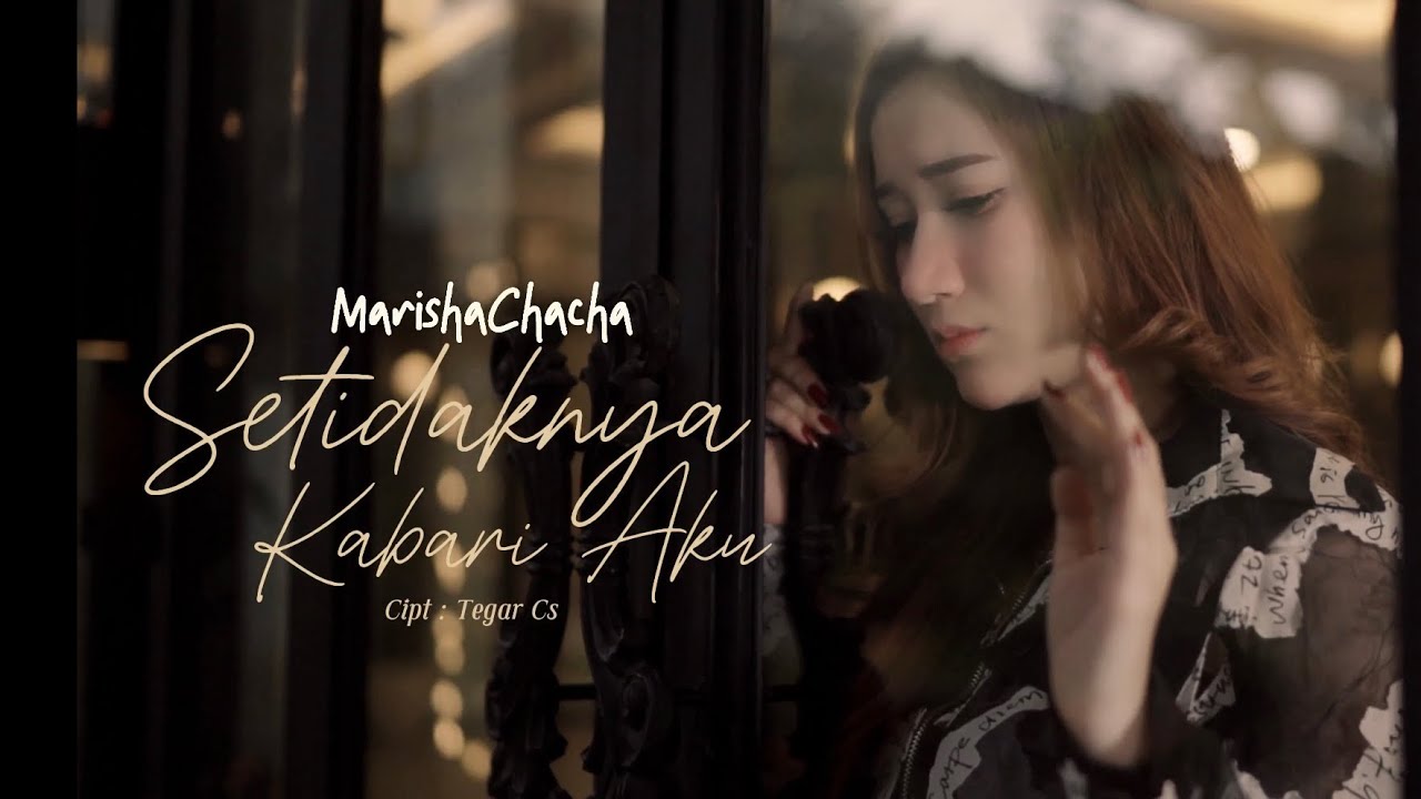 MARISHA CHACHA - SETIDAKNYA KABARI AKU ( OFFICIAL MUSIC VIDEO )