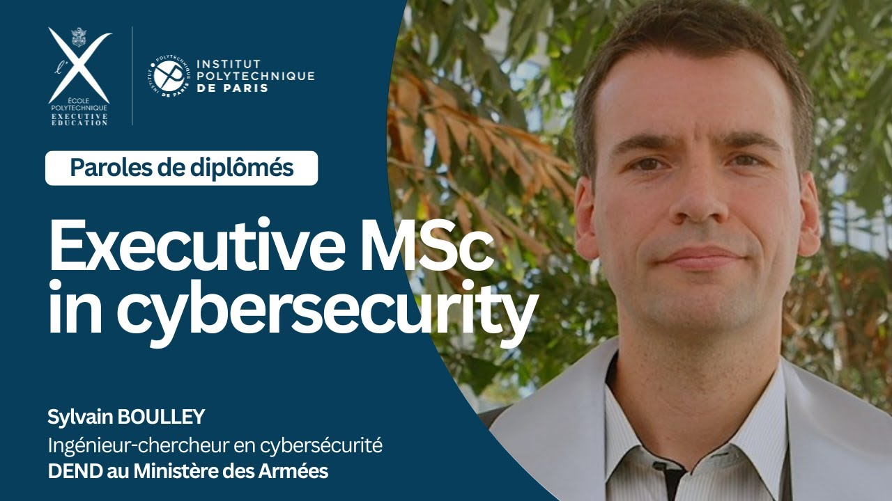 Paroles de diplômés #6 - Executive MSc in Cybersecurity