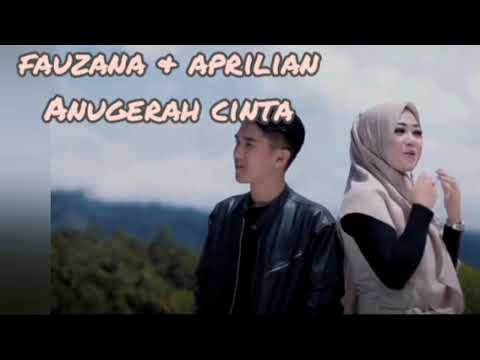 Fauzana Feat Aprilian - Anugerah Cinta (Lagu Minang)