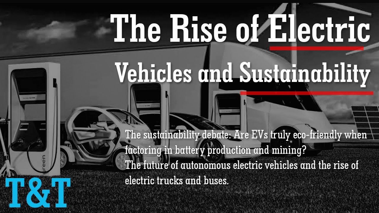 The Rise of Electric Vehicles and Sustainability | 2024 - YouTube