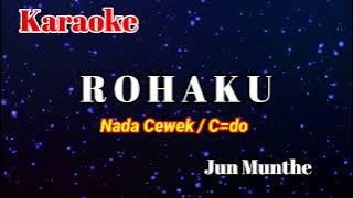 Karaoke : Rohakku (Nada Cewek)