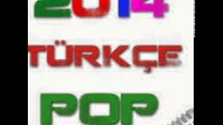 Türkçe Pop Şarkılar 2014 Top 10 Resimi