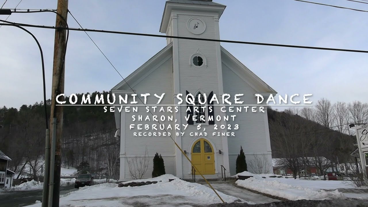 COMMUNITY SQUARE DANCE at Seven Stars Arts Center in Sharon, Vermont on February 5, 2023