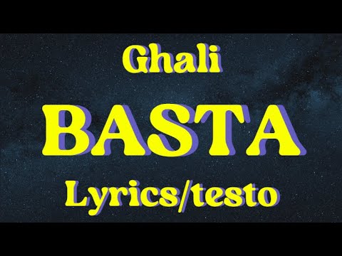 Ghali BASTA Lyrics Testo 
