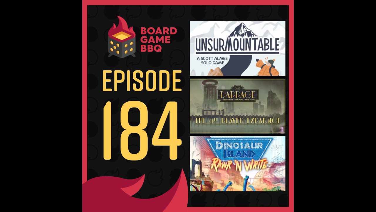 Board Game BBQ EP184 Unsurmountable, Barrage: The 5th Player Expansion,Dinosaur Island:Rawr ’n Write